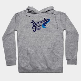 Surrender to the Flow Hoodie